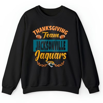 Jacksonville Jaguars Happy Thanksgiving NFL Thanksgiving Gift Unisex Sweatshirt TAS18493