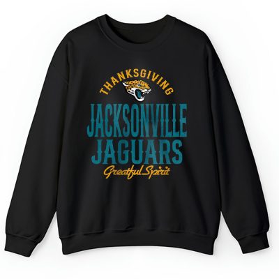 Jacksonville Jaguars Happy Thanksgiving NFL Thanksgiving Gift Unisex Sweatshirt TAS18503