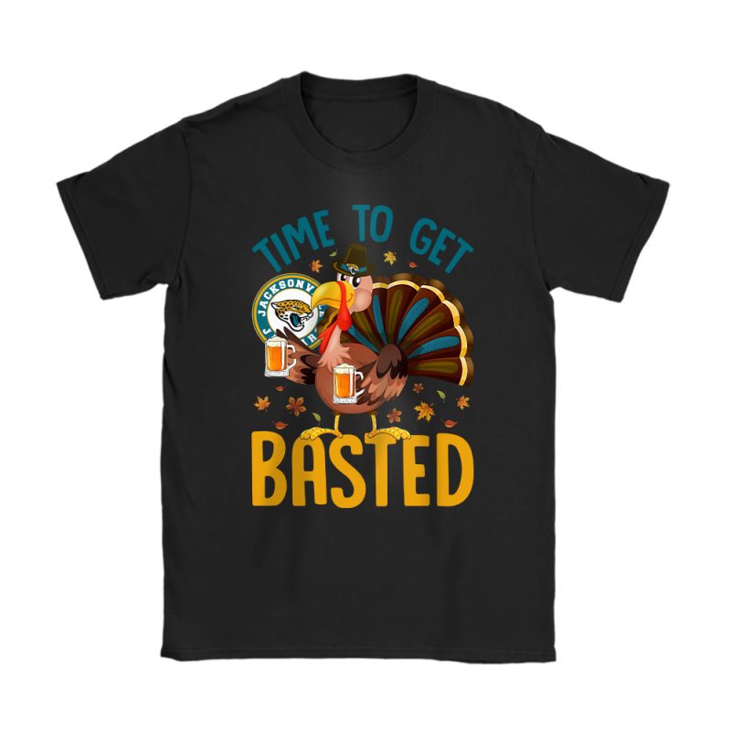 Jacksonville Jaguars Happy Thanksgiving NFL Time To Get Basted Unisex T-Shirt Cotton Tee TAS19116