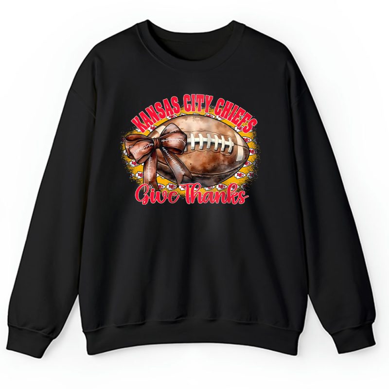 Kansas City Chiefs Happy Thanksgiving NFL Give Thanks Chiefs Unisex Sweatshirt TAS18516