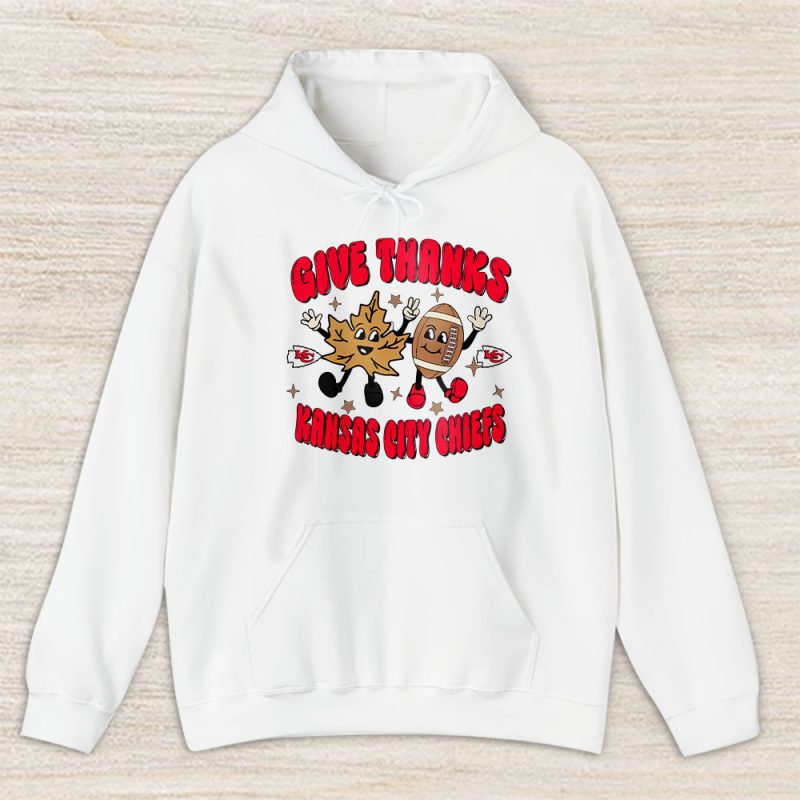 Kansas City Chiefs Happy Thanksgiving NFL Give Thanks Gift For Fan Unisex Hoodie TAH18511