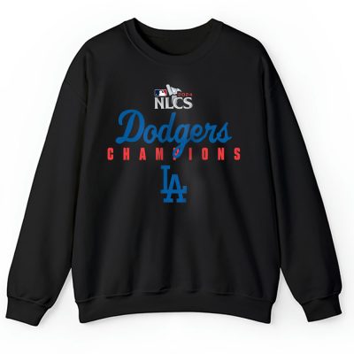 Los Angeles Dodgers Team Baseball 2024 NLCS Dodgers Champions Unisex Sweatshirt TAT19454