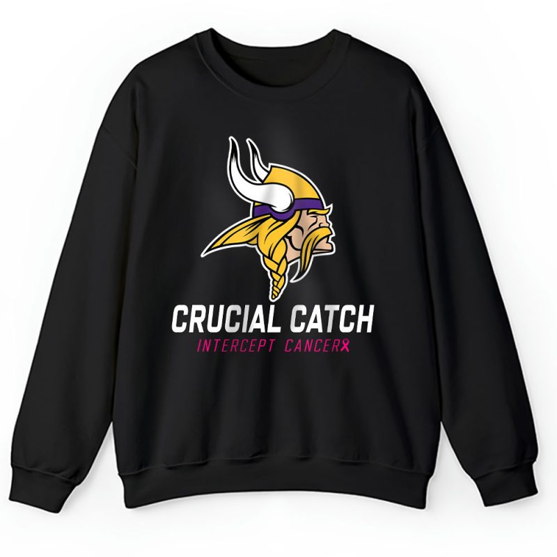 Minnesota Vikings Support Cancer Warrior x Cancer Awareness x Crucial Catch Unisex Sweatshirt TAS16872