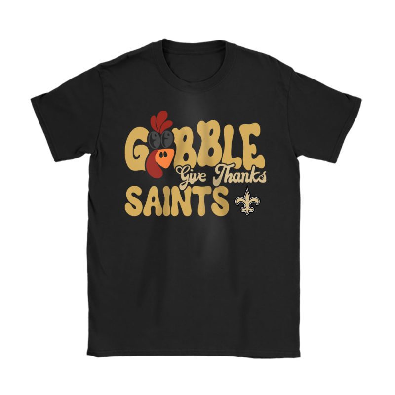 New Orleans Saints Happy Thanksgiving NFL Thanksgiving Gobble Gift Unisex T-Shirt Cotton Tee TAS19205