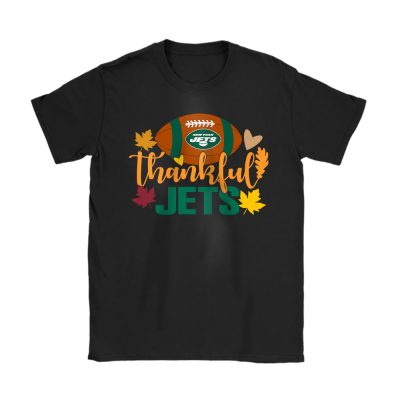 New York Jets Happy Thanksgiving NFL Thankful For Jets Unisex T-Shirt Cotton Tee TAS18661