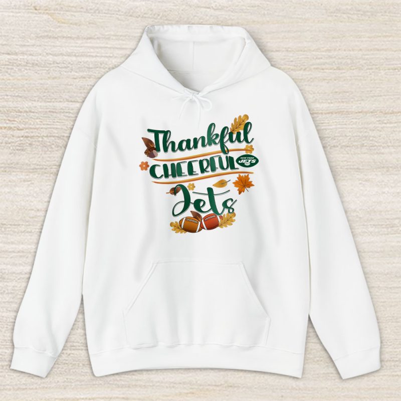 New York Jets Happy Thanksgiving NFL Thankful Gift Cheerful Football Unisex Hoodie TAH18652