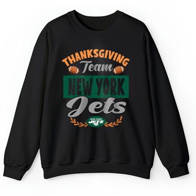 New York Jets Happy Thanksgiving NFL Thanksgiving Gift Unisex Sweatshirt TAS18653