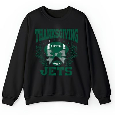 New York Jets Happy Thanksgiving NFL Thanksgiving Gift Unisex Sweatshirt TAS18665