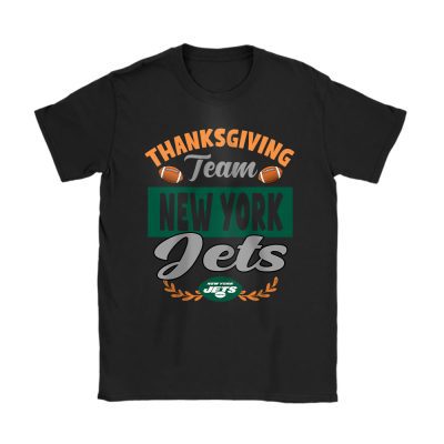 New York Jets Happy Thanksgiving NFL Thanksgiving Gift Unisex T-Shirt Cotton Tee TAS18653