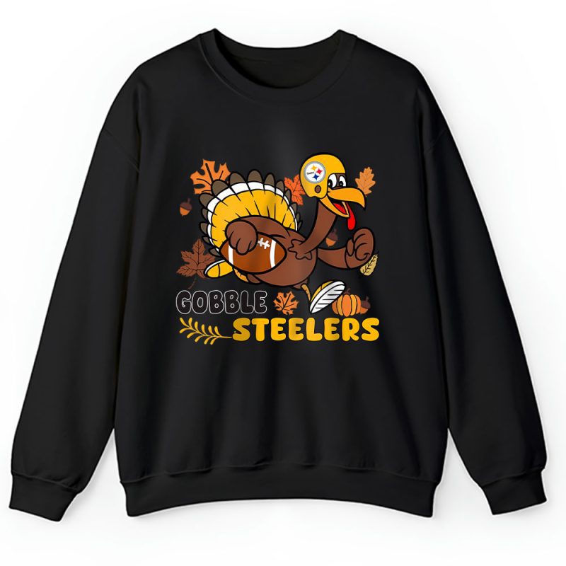 Pittsburgh Steelers Happy Thanksgiving NFL Thanksgiving Turkey Gooble Gift Unisex Sweatshirt TAS18100