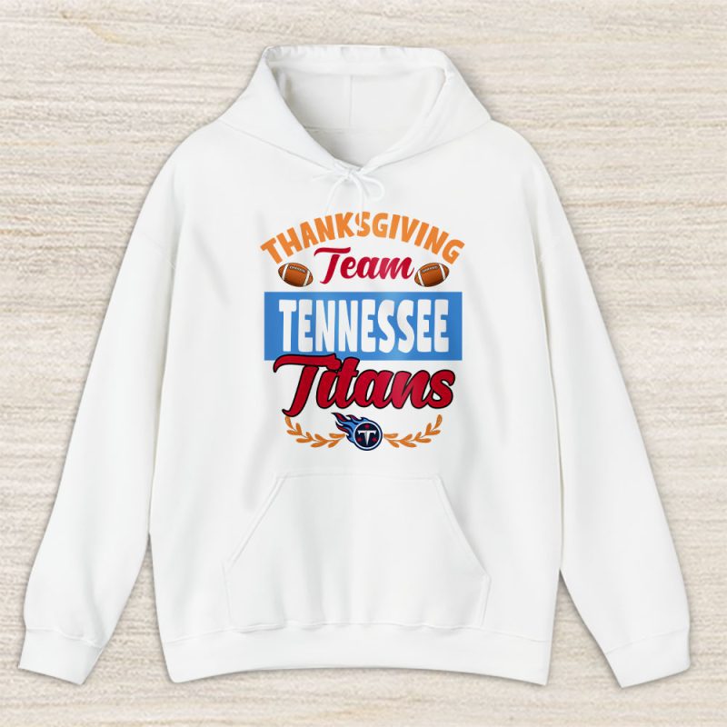 Tennessee Titans Happy Thanksgiving NFL Thanksgiving Gift Unisex Hoodie TAH18749