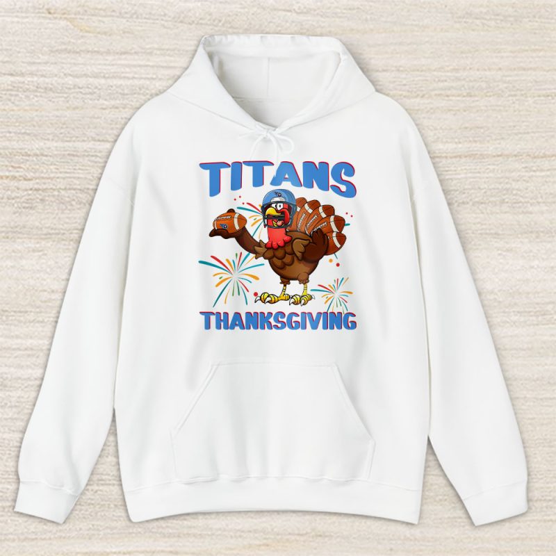 Tennessee Titans Happy Thanksgiving NFL Thanksgiving Turkey Gooble Gift Unisex Hoodie TAH18750