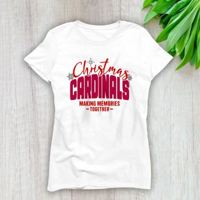 Arizona Cardinals Merry Christmas NFL Gift For Fan Making Memories Together Lady T-Shirt Women Tee LTL20180