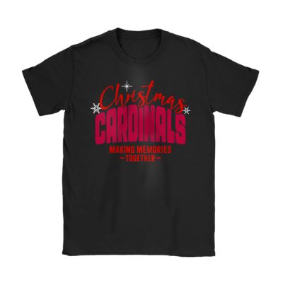 Arizona Cardinals Merry Christmas NFL Gift For Fan Making Memories Together Unisex T-Shirt Cotton Tee TAT20180