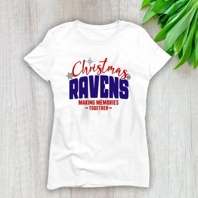 Baltimore Ravens Merry Christmas NFL Gift For Fan Making Memories Together Lady T-Shirt Women Tee LTL20250