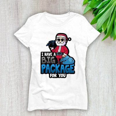 Carolina Panthers Merry Christmas NFL Santa Gift I Have A Big Package For You Lady T-Shirt Women Tee LTL20309