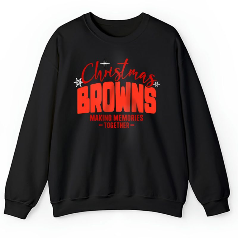 Cleveland Browns Merry Christmas NFL Gift For Fan Making Memories Together Unisex Sweatshirt TAH20425