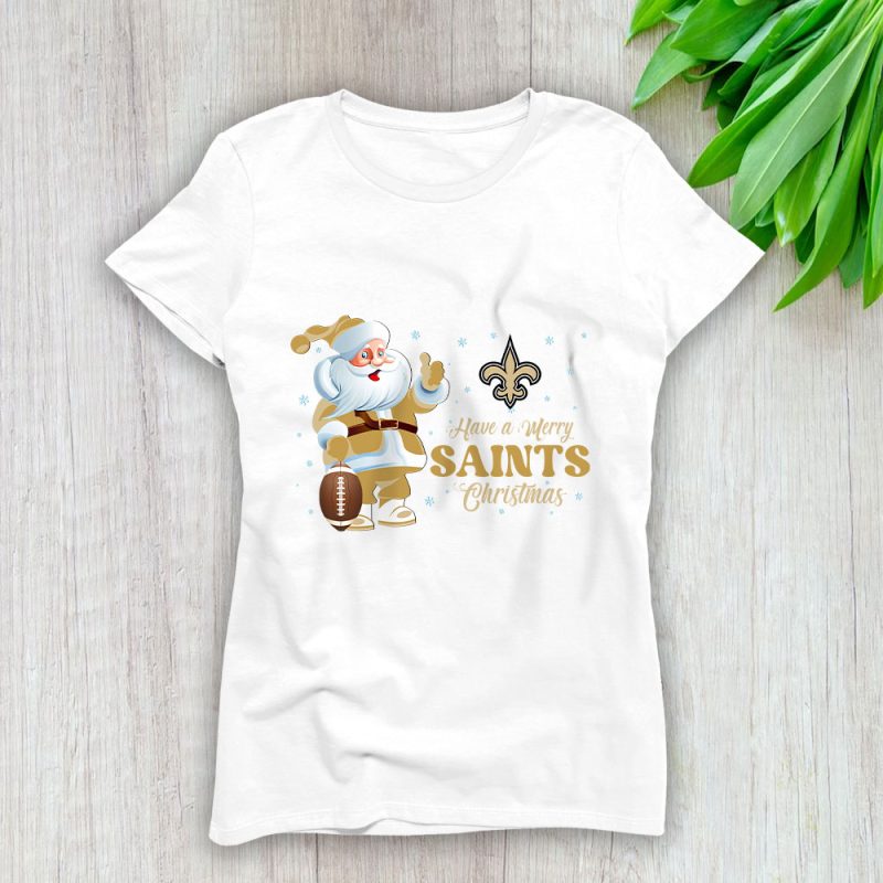 New Orleans Saints Merry Christmas NFL Gift For Fan Cute Santa Hohoho Lady T-Shirt Women Tee LTL20963