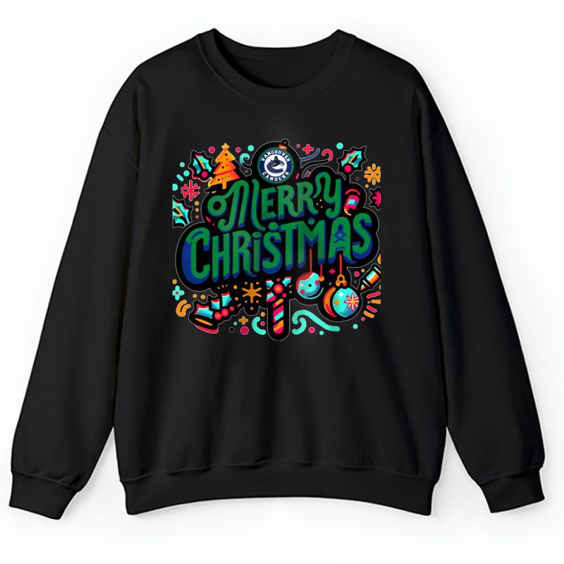 Vancouver Canucks Merry Christmas NHL Gift For Fan Christmas Funny Unisex Sweatshirt TAH21592