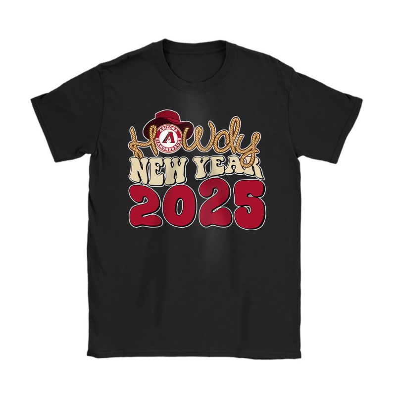 Arizona Diamondbacks Howdy New Year MLB Gift For Fan Unisex T-Shirt Cotton Tee TAT23457