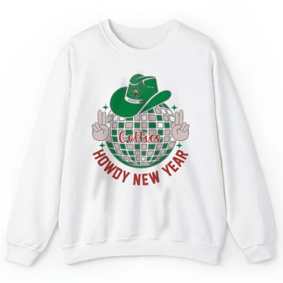 Boston Celtics Howdy New Year NBA Gift For Fan Unisex Sweatshirt TAS24842