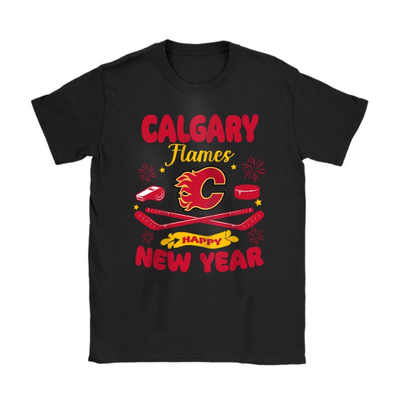 Calgary Flames Happy New Year NHL Gift For Fan Unisex T-Shirt Cotton Tee TAT23587