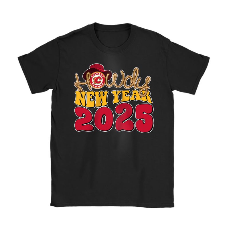 Calgary Flames Howdy New Year NHL Gift For Fan Unisex T-Shirt Cotton Tee TAT23586