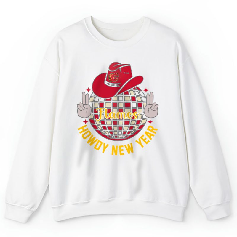 Calgary Flames Howdy New Year Nhl Gift For Fan Unisex Sweatshirt TAS24853