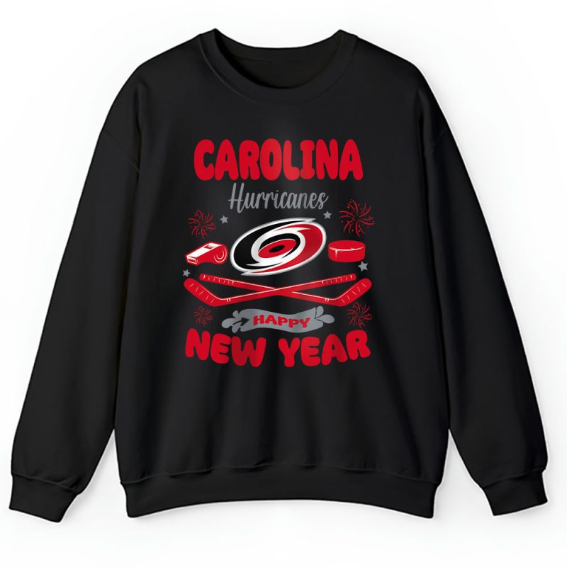 Carolina Hurricanes Happy New Year NHL Gift For Fan Unisex Sweatshirt TAS23569