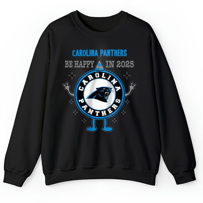 Carolina Panthers Happy New Year NFL Dont Worry Be Happy In 2025 Unisex Sweatshirt TAS23560