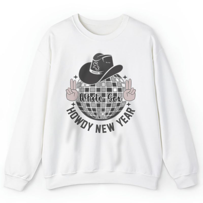 Chicago White Sox Howdy New Year MLB Gift For Fan Unisex Sweatshirt TAS24855