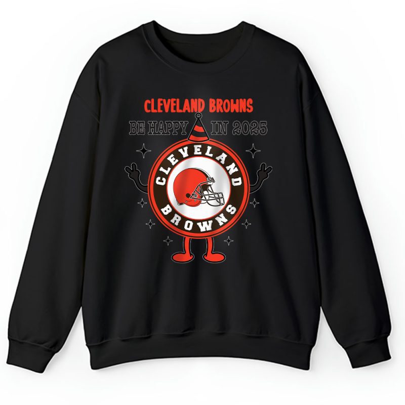 Cleveland Browns Happy New Year NFL Dont Worry Be Happy In 2025 Unisex Sweatshirt TAS23635