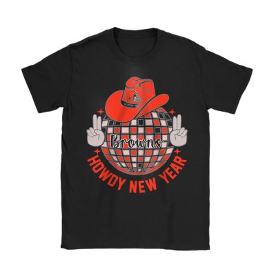 Cleveland Browns Howdy New Year NFL Gift For Fan Unisex T-Shirt Cotton Tee TAT23637