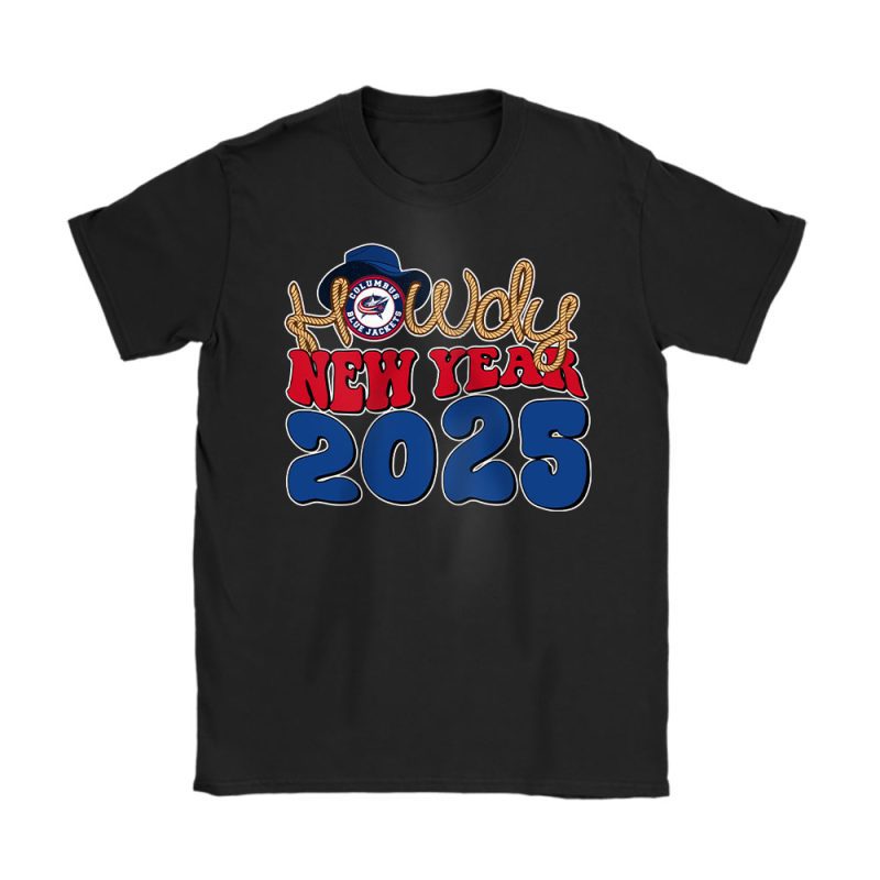 Columbus Blue Jackets Howdy New Year NHL Gift For Fan Unisex T-Shirt Cotton Tee TAT23580