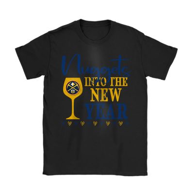 Denver Nuggets Happy New Year NBA Gift For Fan Cheers To A New Year Unisex T-Shirt Cotton Tee TAT23692