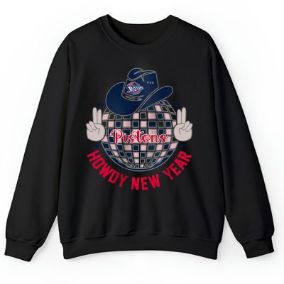 Detroit Pistons Howdy New Year NBA Gift For Fan Unisex Sweatshirt TAS24870