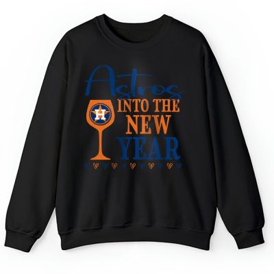 Houston Astros Happy New Year MLB Gift For Fan Cheers To A New Year Unisex Sweatshirt TAS23761