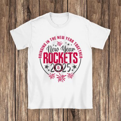 Houston Rockets Happy New Year NBA Bringing In The New Year Together Unisex T-Shirt Cotton Tee TAT23756