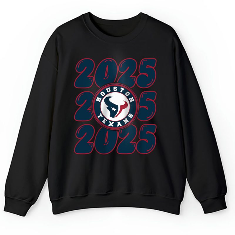 Houston Texans Happy New Year NFL Gift For Fan Hello 2025 Unisex Sweatshirt TAS23749