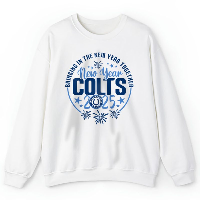 Indianapolis Colts Happy New Year NFL Bringing In The New Year Together Unisex Sweatshirt TAS23766