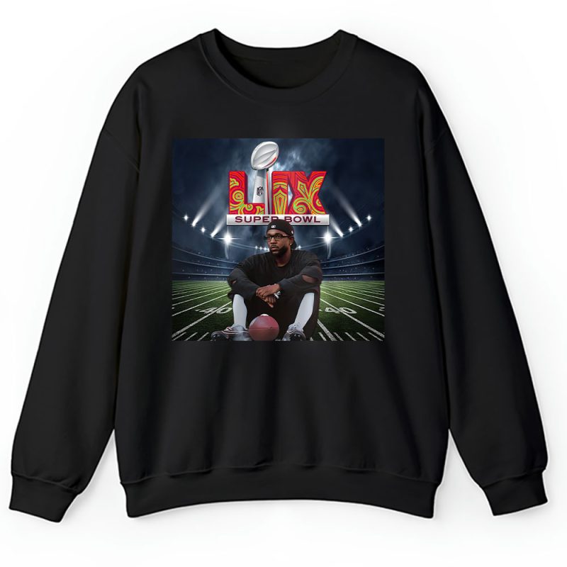 Kendrick Lamar Super Bowl LIX Half Time Show 2025 Lamar Fans Unisex Sweatshirt TAS25090