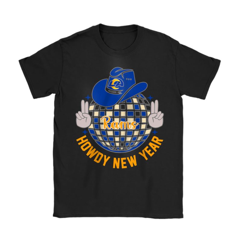 Los Angeles Rams Howdy New Year NFL Gift For Fan Unisex T-Shirt Cotton Tee TAT23842