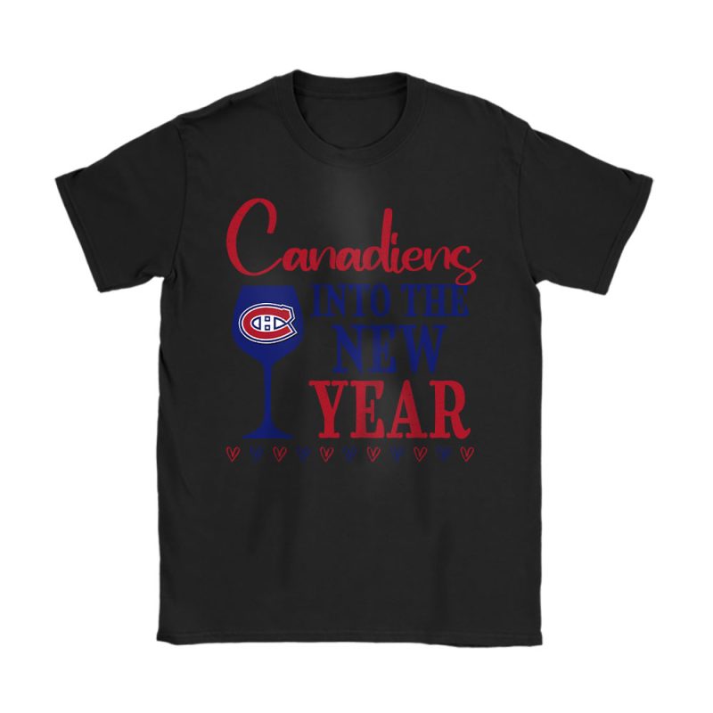 Montreal Canadiens Happy New Year NHL Gift For Fan Cheers To A New Year Unisex T-Shirt Cotton Tee TAT23859