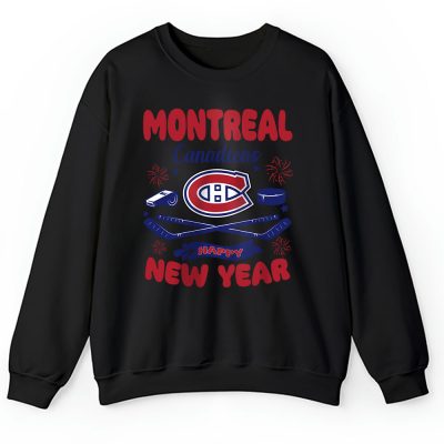 Montreal Canadiens Happy New Year NHL Gift For Fan Unisex Sweatshirt TAS23863