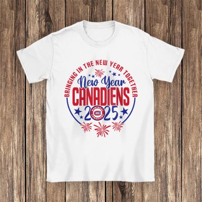 Montreal Canadiens Howdy New Year NHL Bringing In The New Year Together Unisex T-Shirt Cotton Tee TAT23860