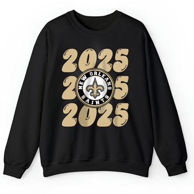 New Orleans Saints Happy New Year NFL Gift For Fan Hello 2025 Unisex Sweatshirt TAS23942