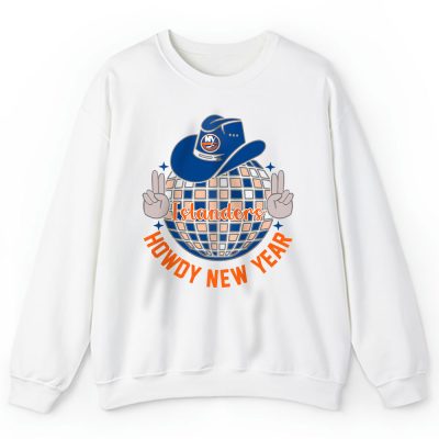 New York Islanders Howdy New Year Nhl Gift For Fan Unisex Sweatshirt TAS24913