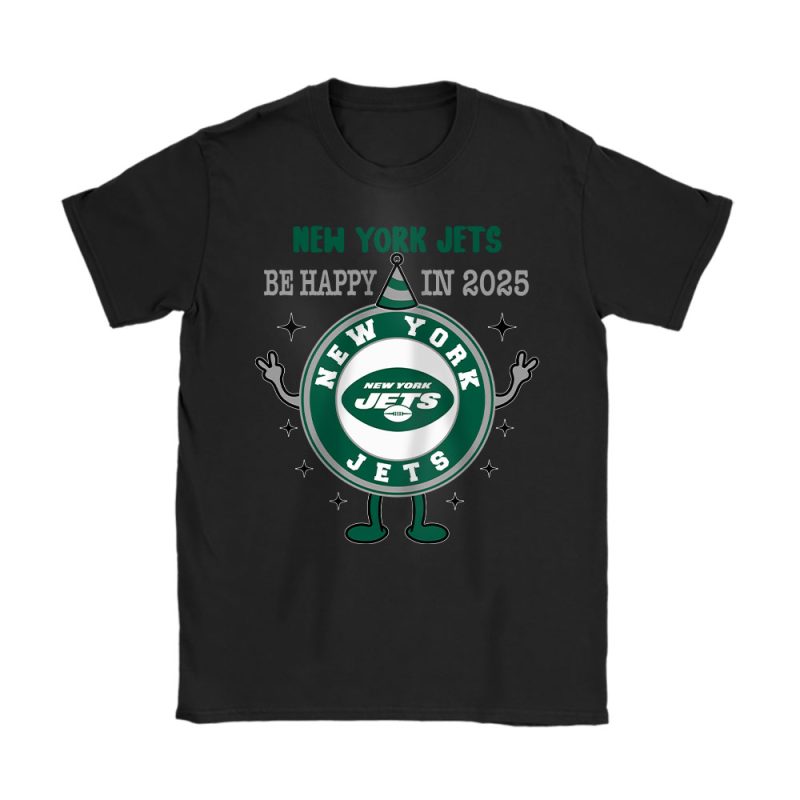 New York Jets Happy New Year NFL Dont Worry Be Happy In 2025 Unisex T-Shirt Cotton Tee TAT23977