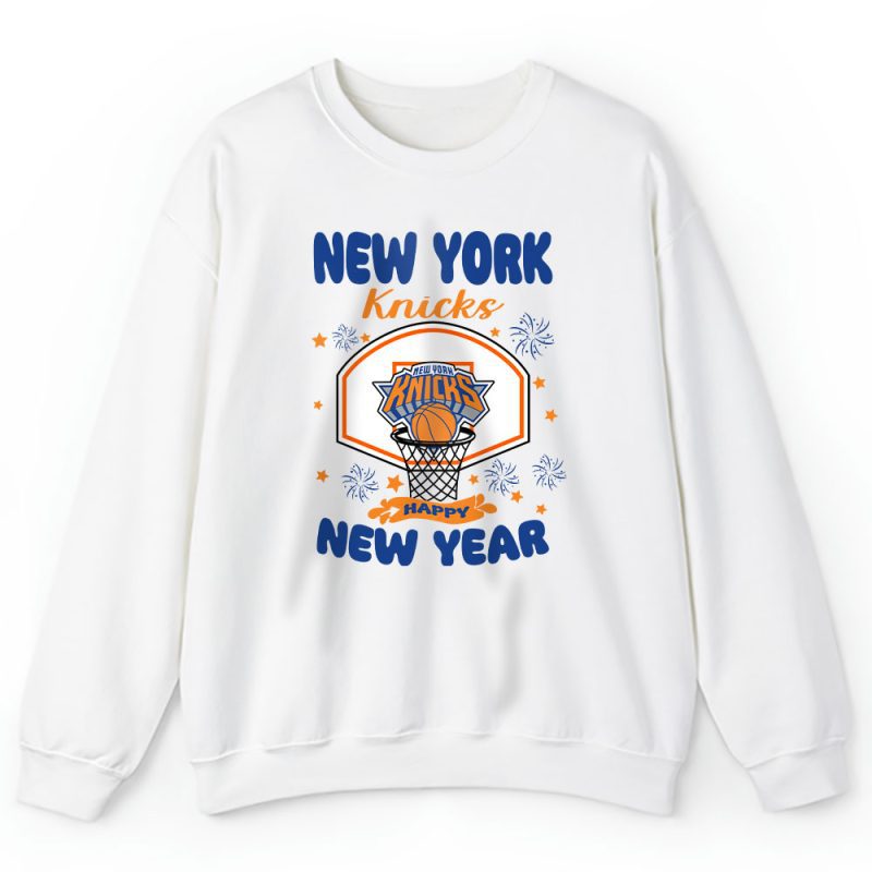 New York Knicks Happy New Year NBA Gift For Fan Unisex Sweatshirt TAS23986