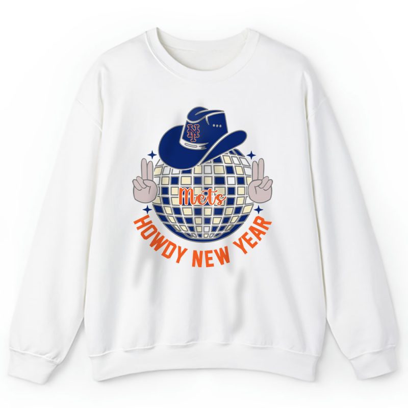 New York Mets Howdy New Year MLB Gift For Fan Unisex Sweatshirt TAS24916